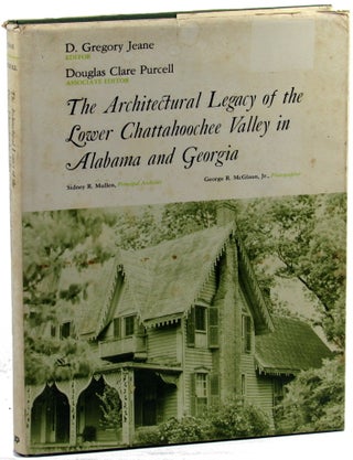 Item #42563 The Architectural Legacy of the Lower Chattahoochee Valley in Alabama and Georgia. D....
