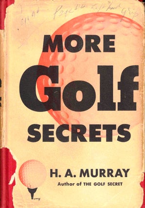 Item #42607 More Golf Secrets. H. A. Murray