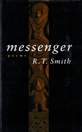 Item #42703 Messenger: Poems. R. T. Smith