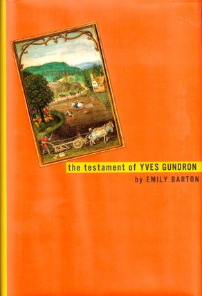Item #42722 The Testament of Yves Gundron. Emily Barton