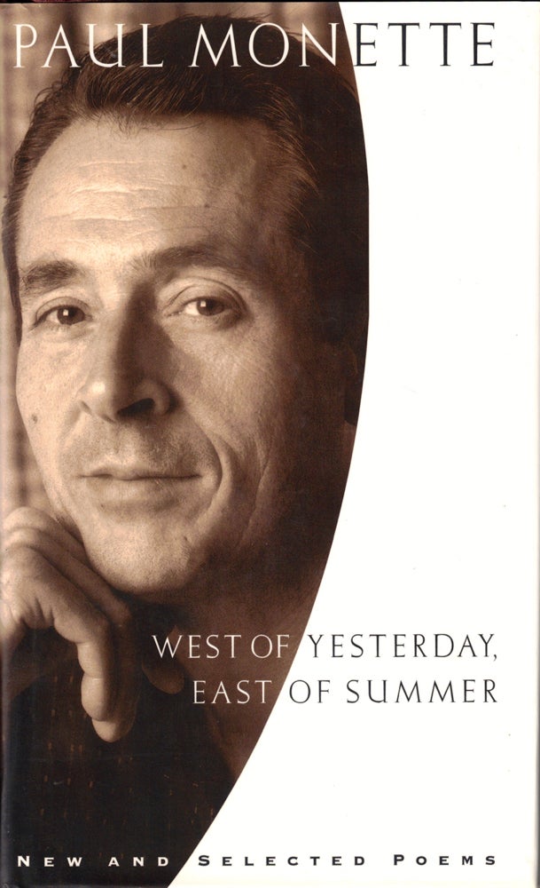 Item #42734 West of Yesterday, East of Summer: New and Selected Poems. Paul Monette.