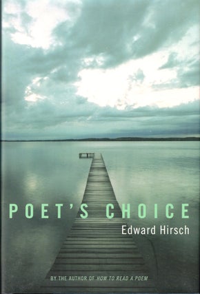 Item #42735 Poet's Choice. Edward Hirsch