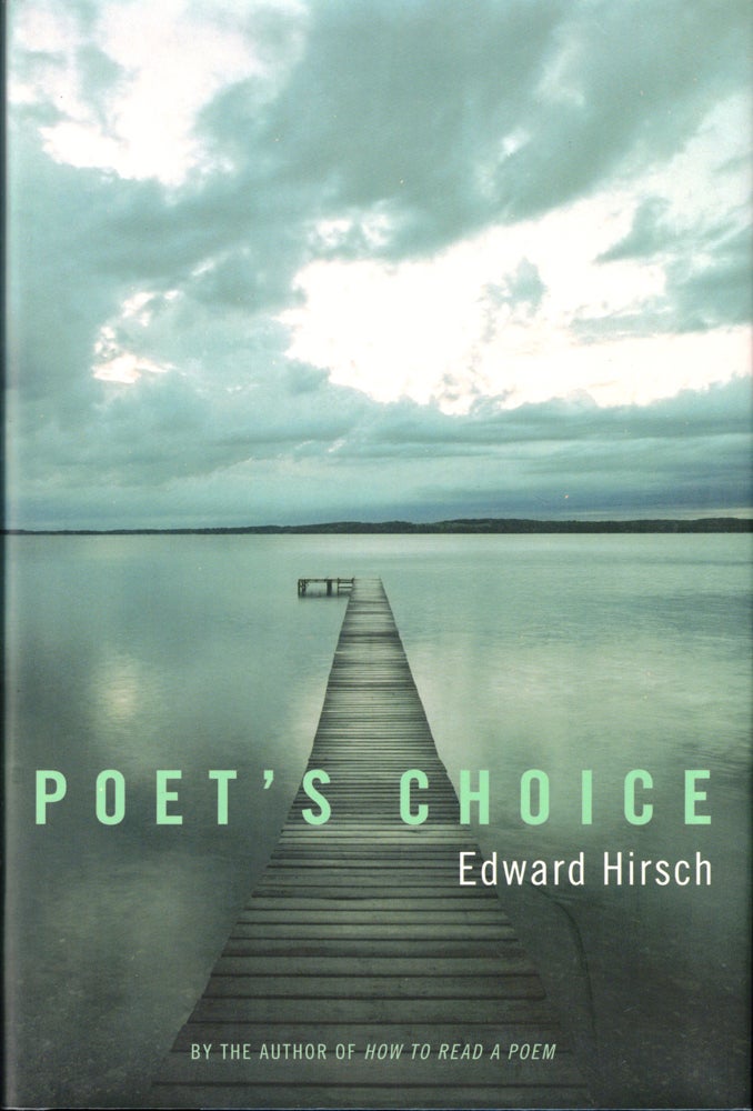 Item #42735 Poet's Choice. Edward Hirsch.