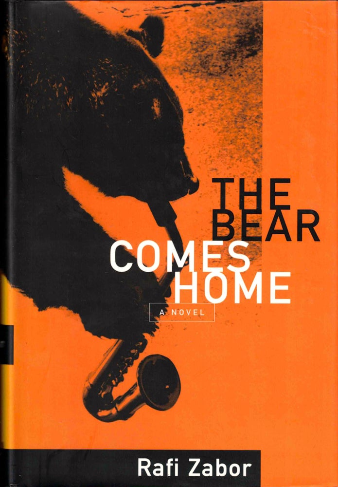 Item #42763 The Bear Comes Home. Rafi Zabor.