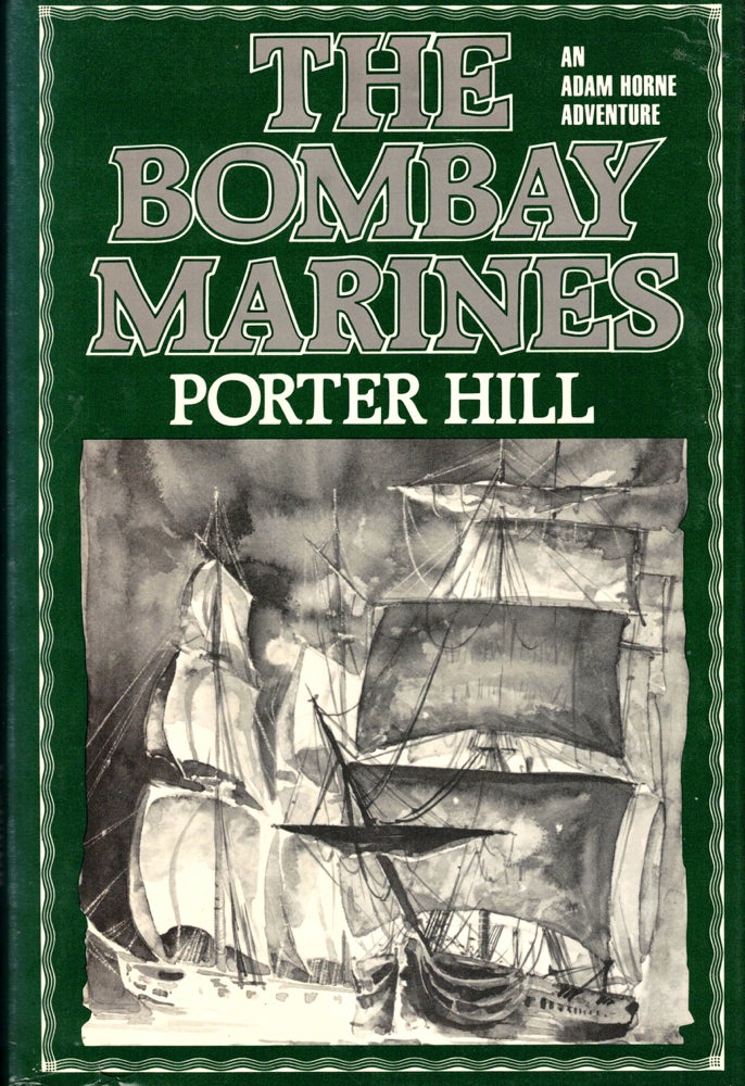 Item #42764 The Bombay Marines. Porter Hill.