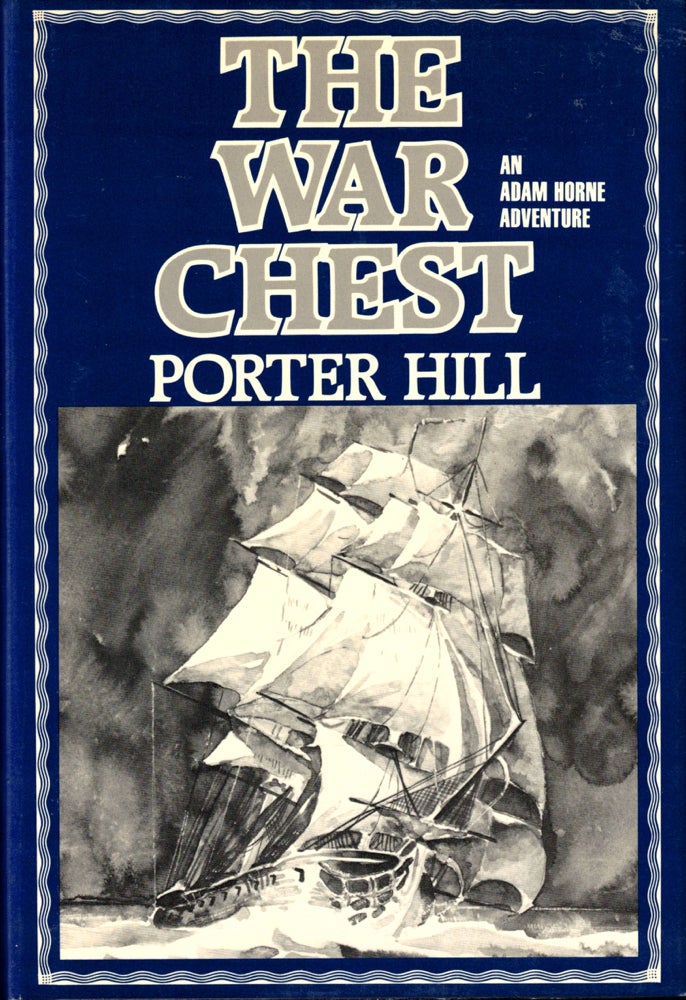 Item #42765 The War Chest. Porter Hill.