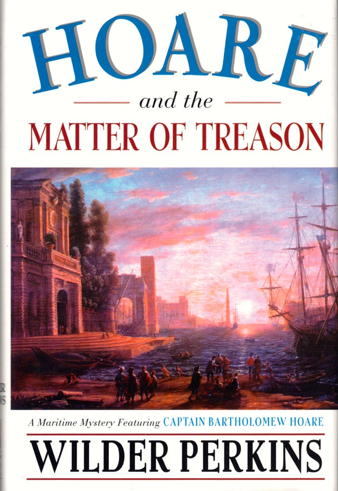 Item #42767 Hoare and the Matter of Treason. Wilder Perkins.