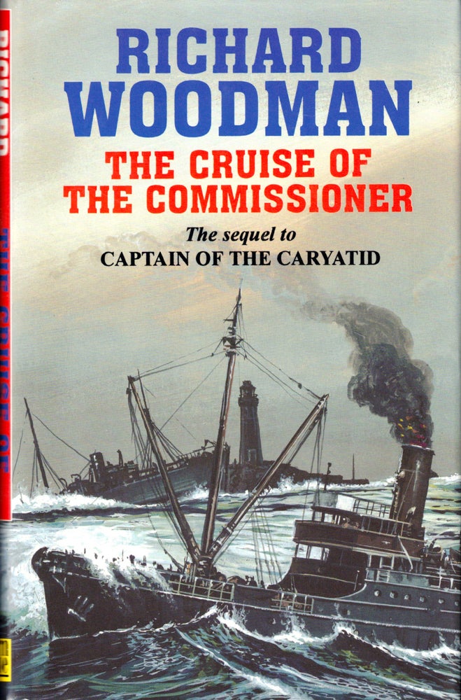 Item #42793 The Cruise of the Commissioner. Richard Woodman.
