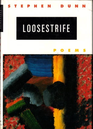 Item #42930 Loosestrife: Poems. Stephen Dunn
