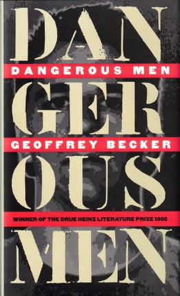 Item #42955 Dangerous Men. Geoffrey Becker