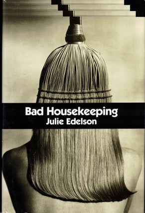 Item #43065 Bad Housekeeping. Julie Edelson