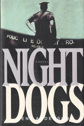 Item #43086 Night Dogs. Kent Anderson