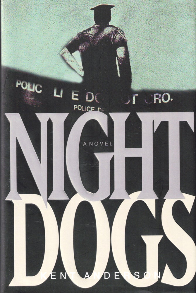 Item #43086 Night Dogs. Kent Anderson.