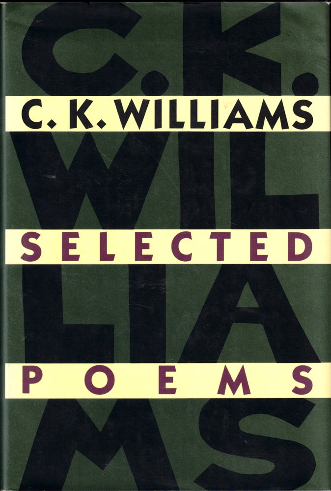 Item #43120 Selected Poems. C. K. Williams.