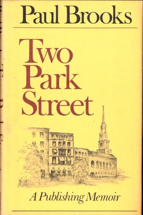 Item #43125 Two Park Street: A Publishing Memoir. Paul Brooks