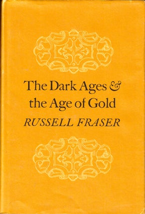 Item #43221 The Dark Ages and the Age of Gold. Russell Fraser