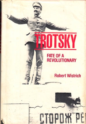 Item #43233 Trotsky: Fate of a Revolutionary. Robert Wistrich