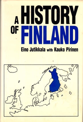 Item #43243 A History of Finland. Eino Jutikkala, Kauko Pirinen
