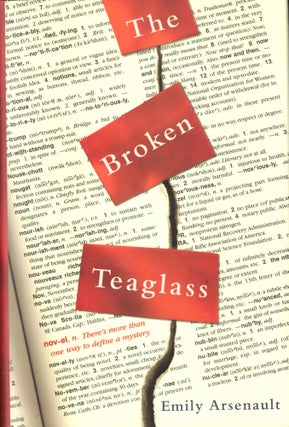 Item #43310 The Broken Teaglass. Emily Arsenault