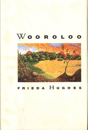 Item #43319 Wooroloo. Frieda Hughes
