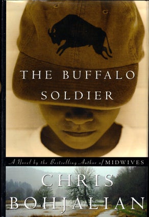 Item #43334 The Buffalo Soldier. Chris Bohjalian