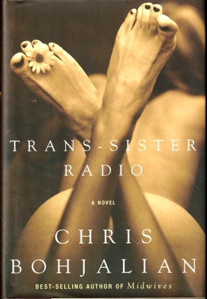 Item #43342 Trans-Sister Radio. Chris Bohjalian