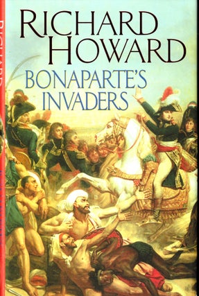 Item #43378 Bonaparte's Invaders. Richard Howard