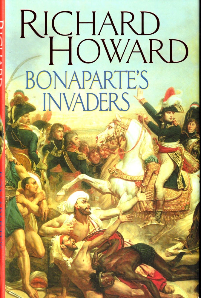 Item #43378 Bonaparte's Invaders. Richard Howard.