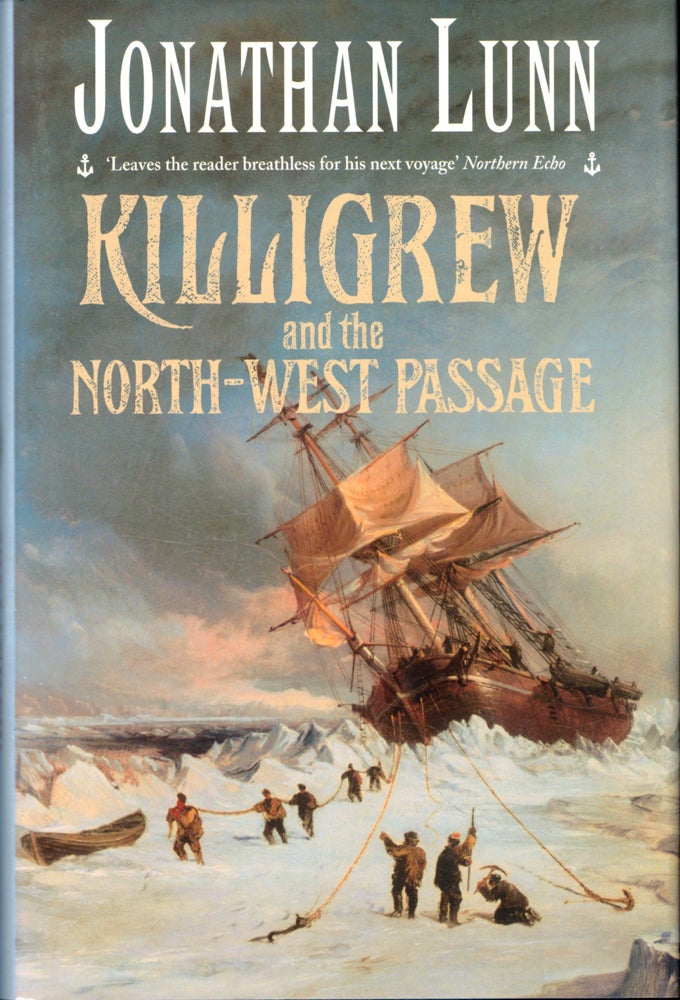 Item #43384 Killigrew and the North-West Passage. Jonathan Lunn.