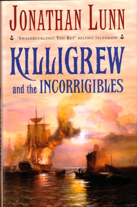 Item #43387 Killigrew and the Incorrigibles. Jonathan Lunn