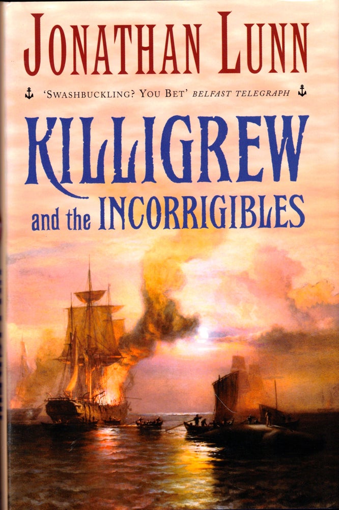 Item #43387 Killigrew and the Incorrigibles. Jonathan Lunn.