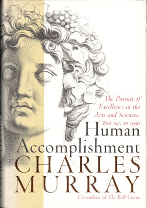 Item #43396 Human Accomplishment: The Pursuit of Excellence in the Arts and Sciences 800 B.C. to...