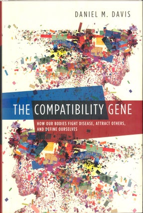 Item #43457 The Compatibility Gene: How Our Bodies Fight Disease, Attract Others, and Define Our...
