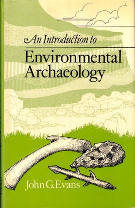 Item #43547 An Introduction to Enviromental Archaeology. John G. Evans
