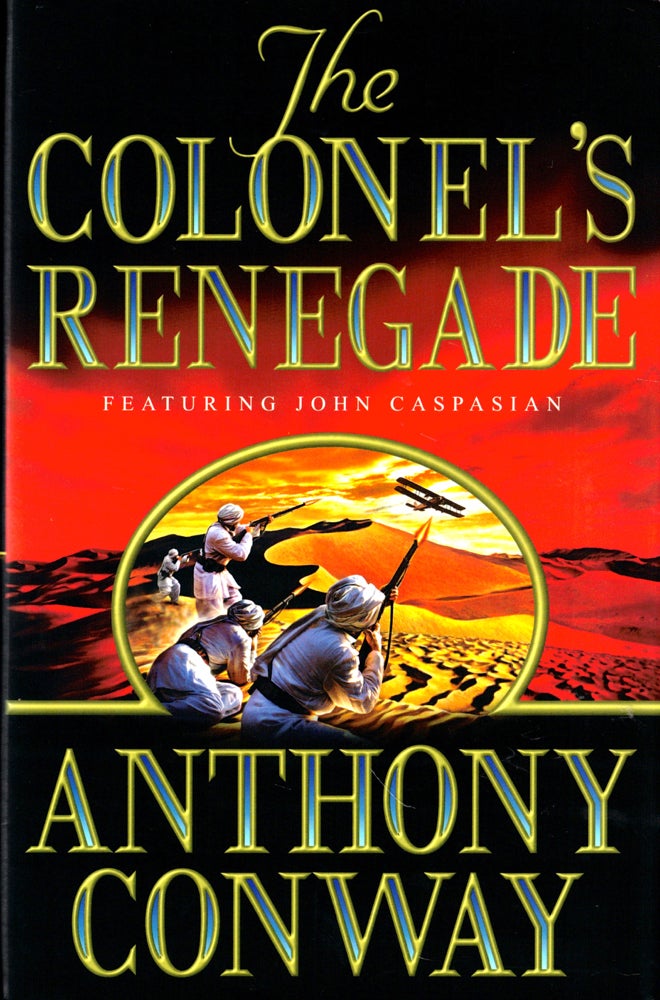 Item #43567 The Colonel's Renegade. Anthony Conway.