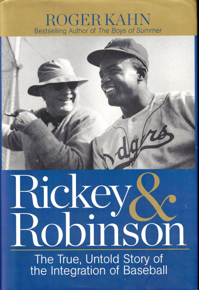 Item #43631 Rickey & Robinson: The True, Untold Story of the Integration of Baseball. Roger Kahn.