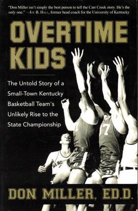 Item #43646 Overtime Kids: The Untold Story of a Small-Town Kentucky Basketball Team's Unlikely...