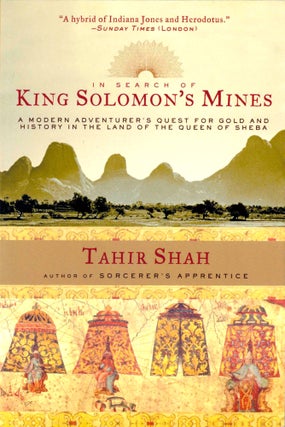 Item #43648 In Search of King Solomon's Mines: A Modern Adventurer's Quest for Gold and History...