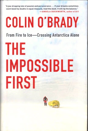 Item #43665 The Impossible First. Colin O'Brady