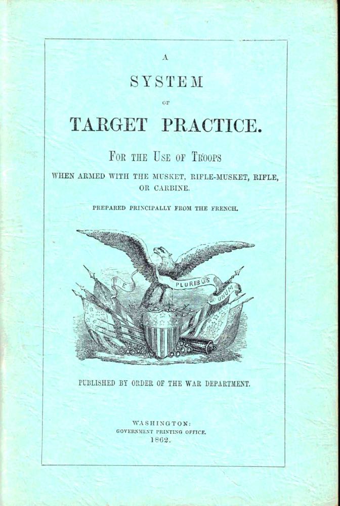 Item #43770 A System of Target Practice. For the Use of Troops When armed With the Musket, Rifle-Musket, Rifle, or Carbine. Edwin M. Stanton.