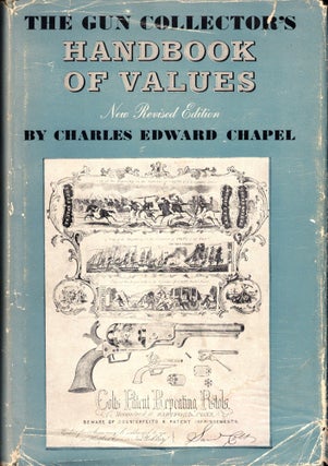 Item #43885 The Gun Collector's Handbook of Values. Charles Edward Chapel
