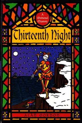 Item #43990 Thirteenth Night: A Medieval Mystery. Alan Gordon
