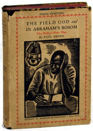 Item #44059 The Field God and In Abraham's Bosom. Paul Green