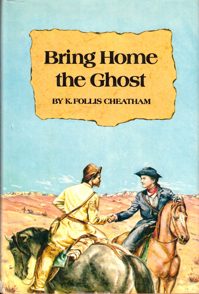 Item #44104 Bring Home the Ghost. K. Follis Cheatham.
