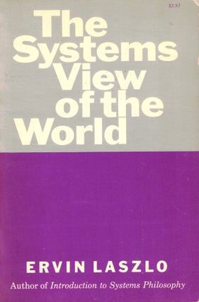 Item #44108 The Systems View of the World. Ervin Laszlo