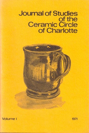 Item #44190 Journal of Studies of the Ceramic Circle of Charlotte, Volume One. Margery W. Adams