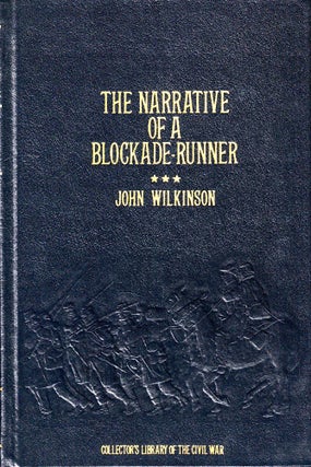 Item #44249 Memoirs of a Blockade Runner. John Wilkinson