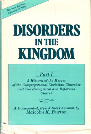 Item #44251 Disorders in the Kingdom Part I: A History of the Merger of the Congregational...