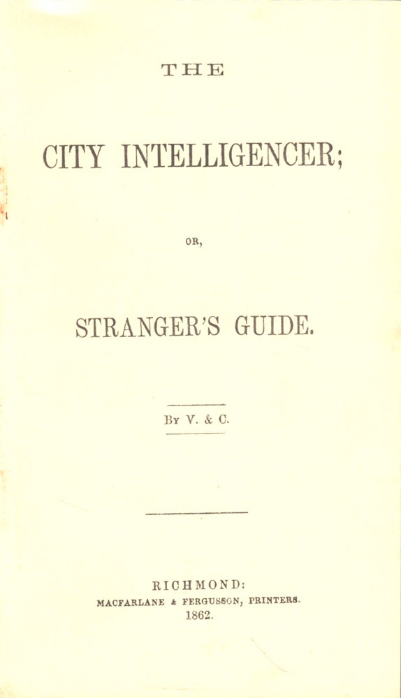 Item #44322 The City Intelligencer; or, Stranger's Guide. V., C.