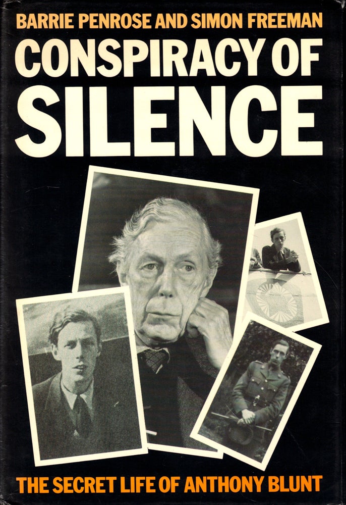 Item #44422 Conspiracy of Silence: The Secret Life of Anthony Blunt. Barrie Penrose, Simon Freeman.